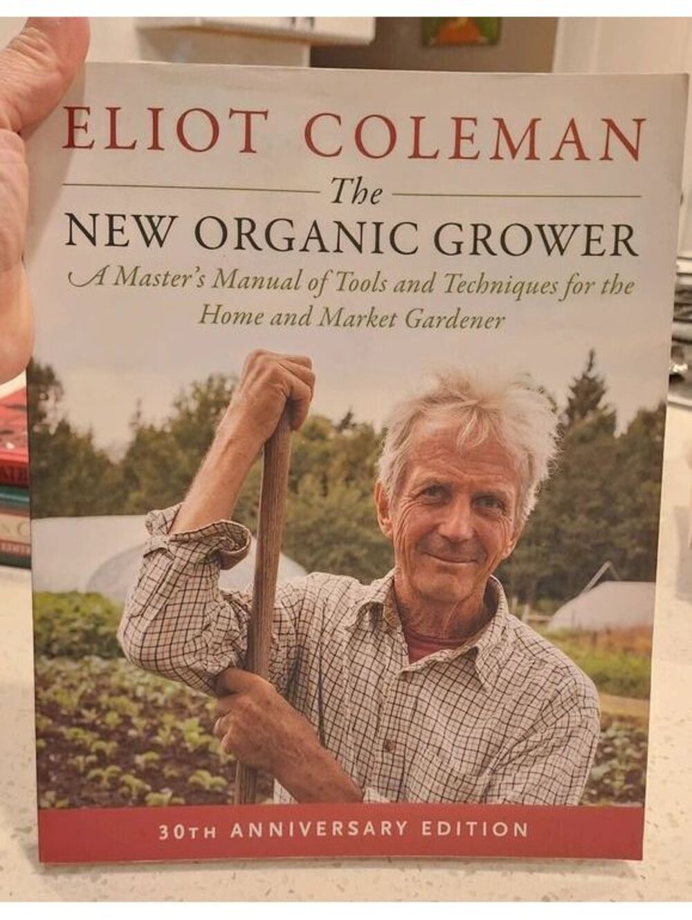 The New Organic Grower Home and Market Gardening Eliot Coleman